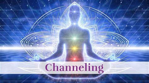 what is channeling spiritually.